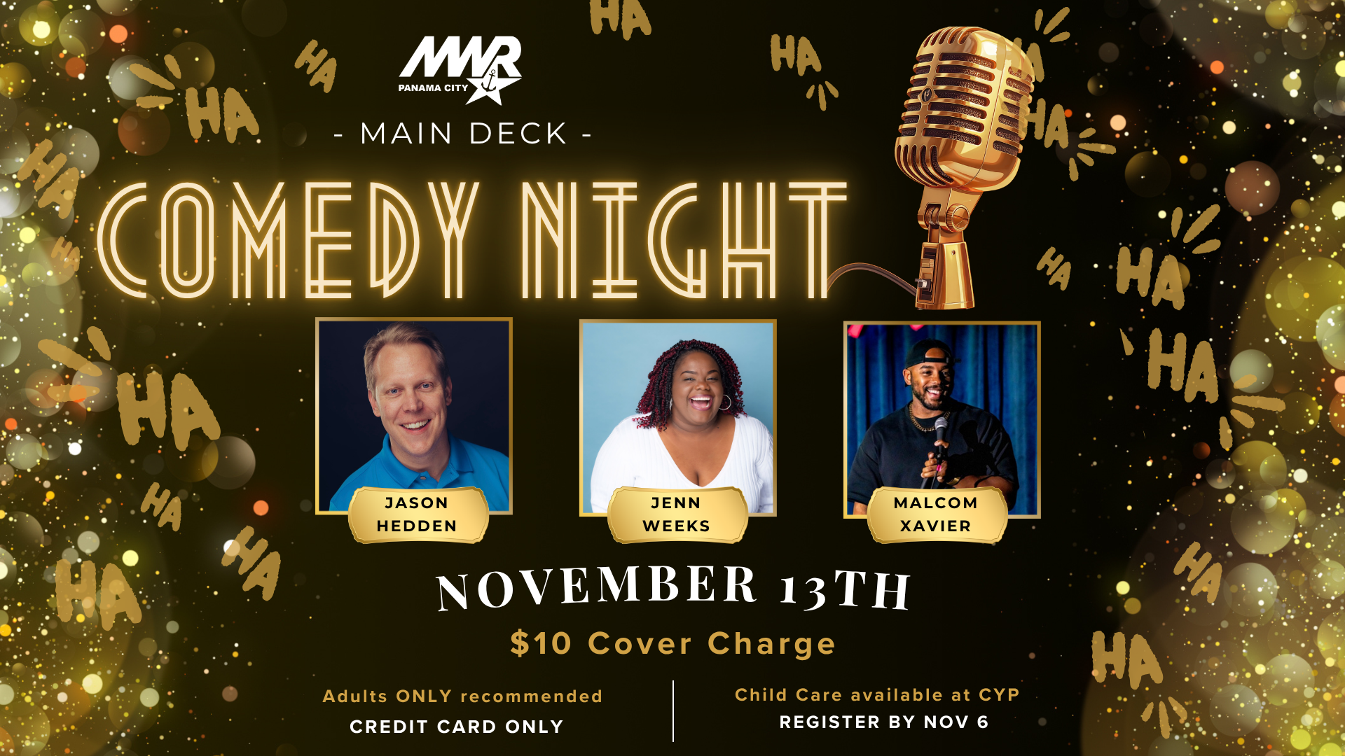 NSA Panama City MWR community recreation promoting comedy night at Main Deck, $10 cover charge and child care available at CYP with preregistration.